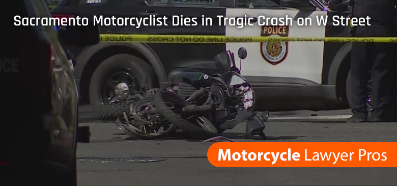 Sacramento Motorcyclist Dies in Tragic Crash on W Street