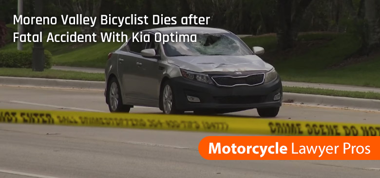 Moreno Valley Bicyclist Dies after Fatal Accident With Kia Optima