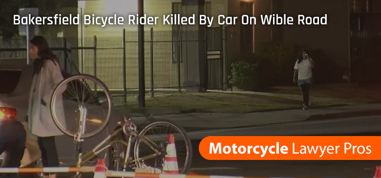 Bakersfield Bicycle Rider Killed By Car On Wible Road