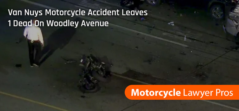 Van Nuys Motorcycle Accident Leaves 1 Dead On Woodley Avenue