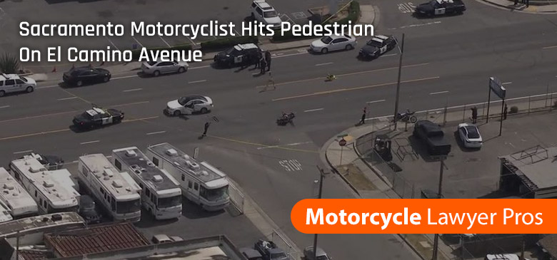 Sacramento Motorcyclist Hits Pedestrian On El Camino Avenue