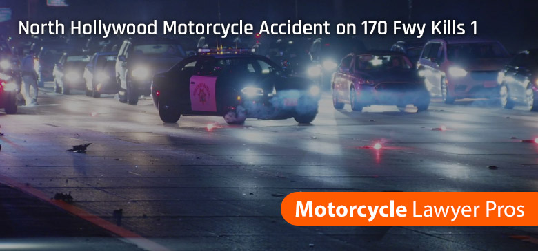 North Hollywood Motorcycle Accident on 170 Fwy Kills 1