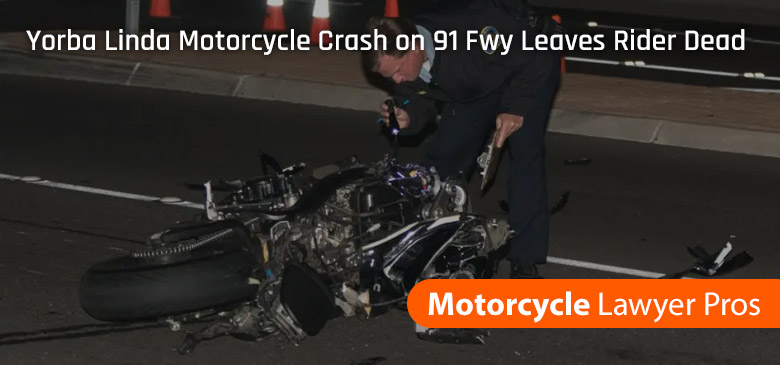 Yorba Linda Motorcycle Crash on 91 Fwy Leaves Rider Dead