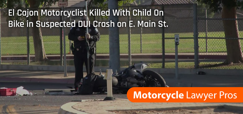 El Cajon Motorcyclist Killed With Child On Bike in Suspected DUI Crash on East Main Street