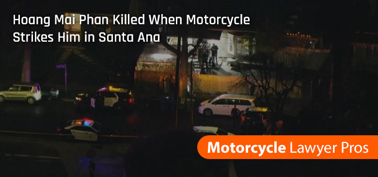 Hoang Mai Phan Killed When Motorcycle Strikes Him in Santa Ana